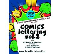 GIANT Comic Lettering - Volume 2 10 Dynamic & Graphic Styles (A-Z, Numbers & Punctuation): 210 Practice Pages Master Comic Lettering Techniques Letters, Numbers & Punctuation