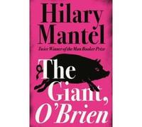Giant, O'Brien Mantel, Hilary (Auteur)