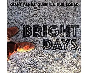 Giant Panda Guerilla Dub Squad - Bright Days LP] 2015