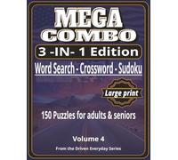 Giant Print Brain Games for Adults & Seniors: The Ultimate 3-in-1 Puzzle Book, Volume 4: 150+ Puzzles: MEGA COMBO Edition: 50 Word Search, 50 ... Format for Stress Relief & Mind Wellness