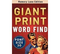 Giant Print Word Find: Big Font Puzzle Book with 53 Giant Print Word Search Puzzles | Amazing Nostalgic Word Find with BIG Letters for Adults & Seniors |