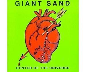 Giant Sand - Center of the Universe