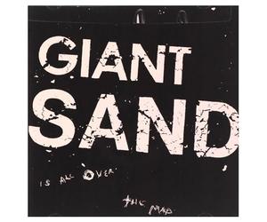 Giant Sand - Is All Over..the Map
