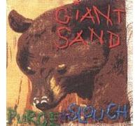 Giant Sand - Purge & Slouch