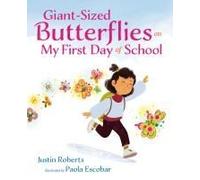 Giant-Sized Butterflies On My First Day Of School