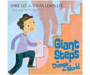 Giant Steps to Change the World by Spike Lee Spike Lee, Tonya Lewis Lee (Auteur)