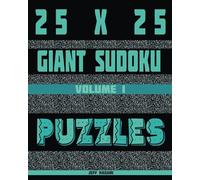 Giant Sudoku Puzzles: With solutions: 25X25 Puzzle Grid: Combined Alphabet letters A to P and Numbers 1 to 9