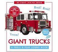 Giant Trucks My First Book of Sounds by Editors of Cider Mill Press Editors of Cider Mill Press (Auteur)