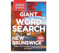 Giant Word Search of New Brunswick: Explore NB Through Puzzles, History & Culture