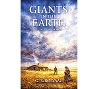 Giants in the Earth: (Annotated)
