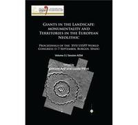 Giants in the Landscape Monumentality and Territories in the European Neolithic Vincent Ard, Lucile Pillot (Auteur)