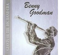 BENNY GOODMAN-GIANTS OF THE BIG BAND AREA