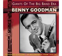 Giants Of The Big Band Era: Expanded Version by Goodman, Benny (2013-06-04)