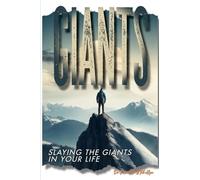 Giants: Slaying the Giants in Your Life