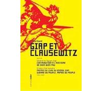 Giap et Clausewitz: Suivi de Contribution à l'histoire de Dien Bien Phu et de Préface au livre du général Giap : guerre du peuple, armée du peuple