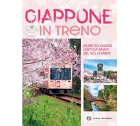 Giappone in treno. Oltre 30 viaggi lenti sui binari del Sol Levante