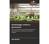 Giardinaggio urbano e governance: Approcci per la diffusione dei concetti di urban gardening - Raccomandazioni per il trasferimento nel contesto di Halle/Saale