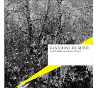 Giardini Di Miro' - North Atlantic Treaty of Love [Import]