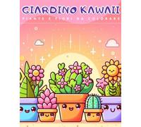Giardino Kawaii: Piante E Fiori Da Colorare - Libro Da Colorare Per Bambini