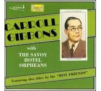 Gibbons - Carroll Gibbons With the Savoy Hotel Orpheans