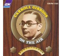 Gibbons, Carroll - on The Air