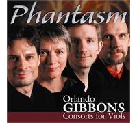 Gibbons: Consorts for Viols /Phantasm by Orlando Gibbons, Phantasm, Susanna Pell, Asako Morikawa (2008) Audio CD