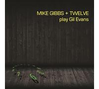 Gibbs,Mike - Play Gil Evans [Import]