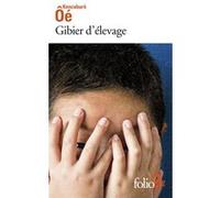 Gibier d'élevage Kenzabûro Ôé (Auteur), Marc Mécréant (Traduction)