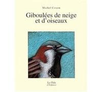 Giboulées de neige et d'oiseaux Michel Cosem (Auteur), Gérard Franquin (Auteur)