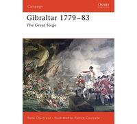 Rene Chartrand (Auteur) – Gibraltar 1779-1783 – The Great Siege – Osprey Publishing