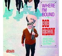 Gibson,Bob - Where I'm Bound [Import]