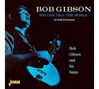 Bob Gibson – You Can Tell the World – 32 Folk Favourites – Import