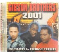 Gibson Brothers - 2001 Remixed &