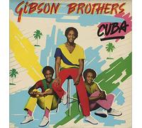 GIBSON BROTHERS - Cuba
