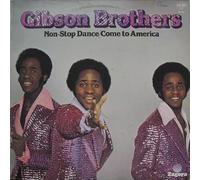 Gibson Brothers - Non-Stop Dance / Come To America