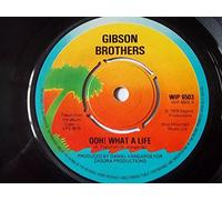 Gibson Brothers - Ooh What A Life - Gibson Brothers 7" 45