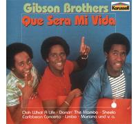 Gibson Brothers - Que sera mi vida