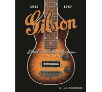 Gibson Electric Steel Guitars: 1935-1967