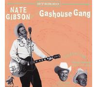 Gibson, Nate & the Gashouse Gan - Nate Gibson & the Gashouse Gang