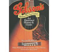 Gibson's Fabulous Flat-Top Guitars: An Illustrated History and Guide