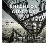 Giddens,Rhiannon (With Francesco Turrisi) - There Is No Other