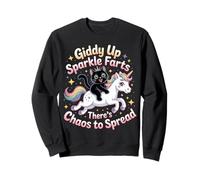 Giddy Up Sparkle Farts There's Chaos to Spread - Sweatshirt