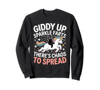 Giddy Up Sparkle Farts There's Chaos to Spread - Sweatshirt