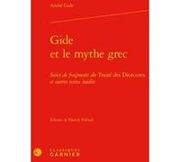 Gide et le mythe grec André Gide (Auteur), Peter Schnyder (Direction)