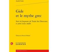Gide et le mythe grec André Gide (Auteur), Peter Schnyder (Direction)