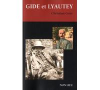 Gide Et Lyautey - Précédé De Gide Et Certains Faits Divers