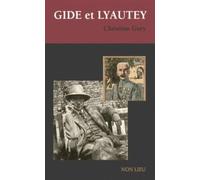 Gide et Lyautey : Précédé de Gide et certains faits divers