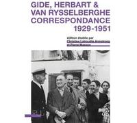 Gide, Herbart & Van Rysselberghe. Correspondance 1929-1951 Christine Latrouitte Armstrong (Editeur général), Latrouitte armstr. (Auteur)