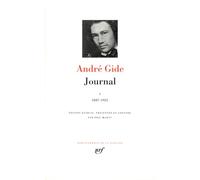 André Gide – Journal, tome 1 : 1887 - 1925 – Édité par Eric Marty – Gallimard