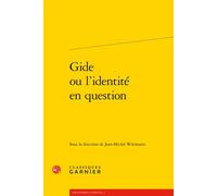 Gide ou l'identité en question - Peter Schnyder - Classiques Garnier - broché - Essai